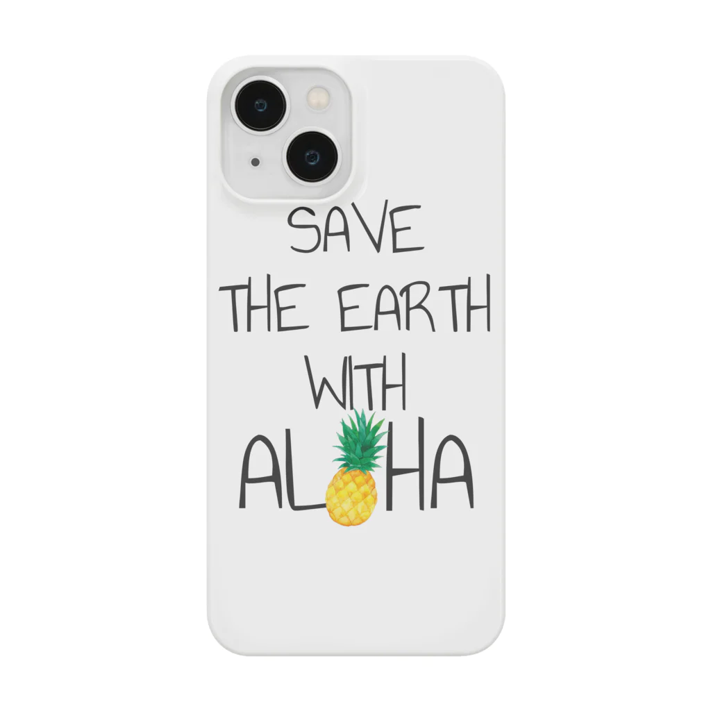 ALOHA from HAWAII 〜ハワイから愛を込めて〜のSAVE THE EARTH WITH ALOHA スマホケース