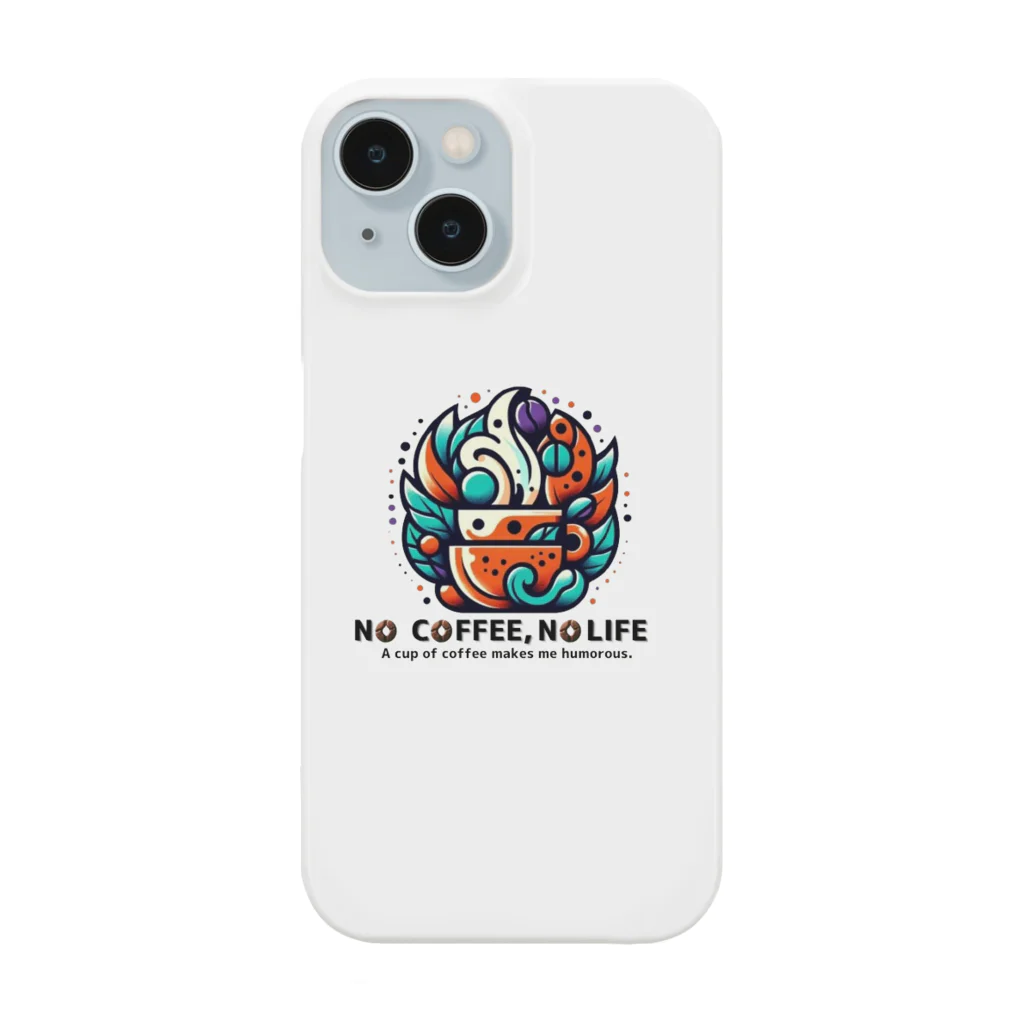 コーヒー MAKES ME WHAT ?!のNO COFFEE, NO LIFE (humorous) スマホケース