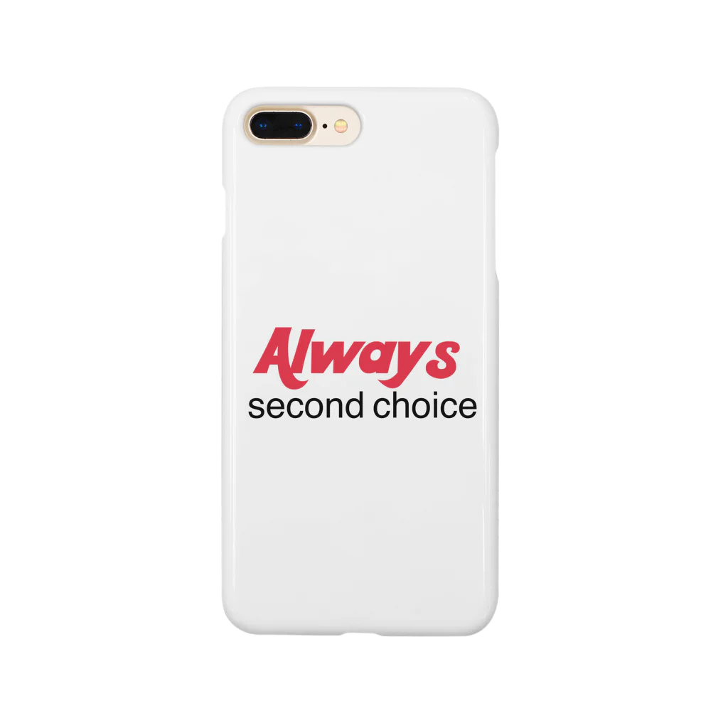 Always second choiceのAlways second  スマホケース