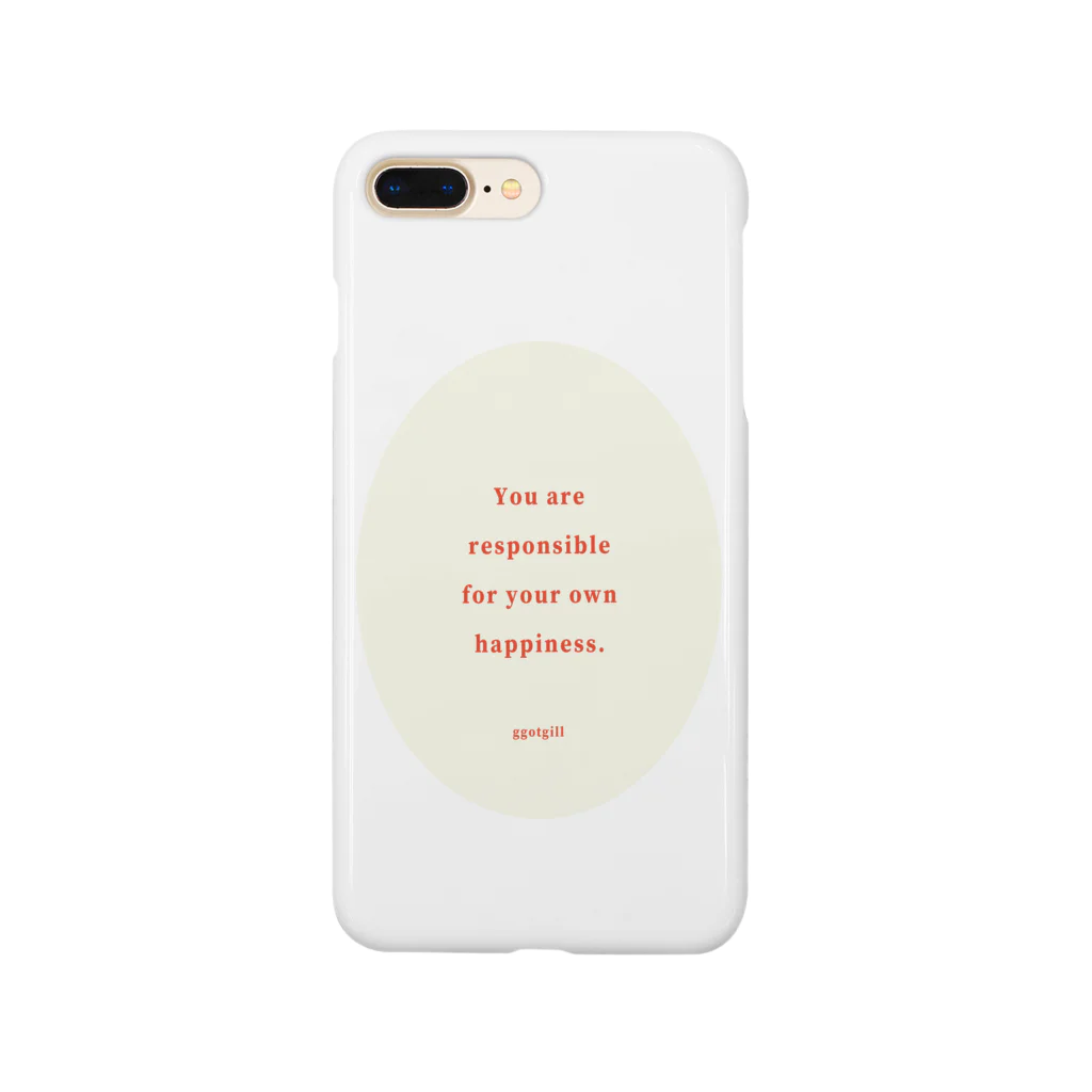 ggotgill（コッキル）のyour own happiness Smartphone Case