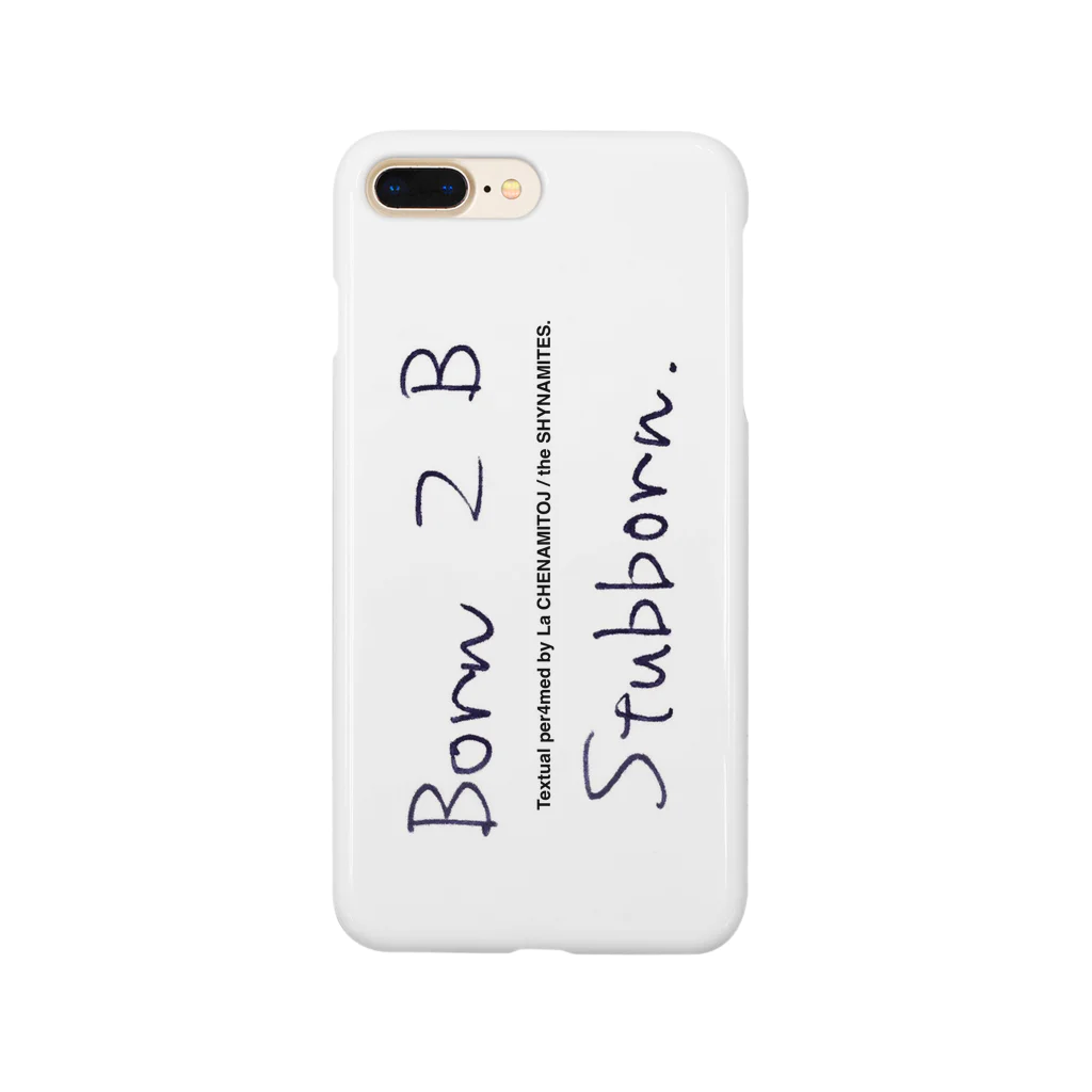 Les survenirs chaisnamiquesのBorn 2 B Stubborn. -ii. script ver. *Left90 Smartphone Case