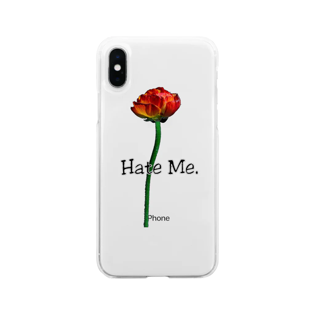 Lil'Tyler's Clothing.の「Hate Me FLOWER」 ソフトクリアスマホケース