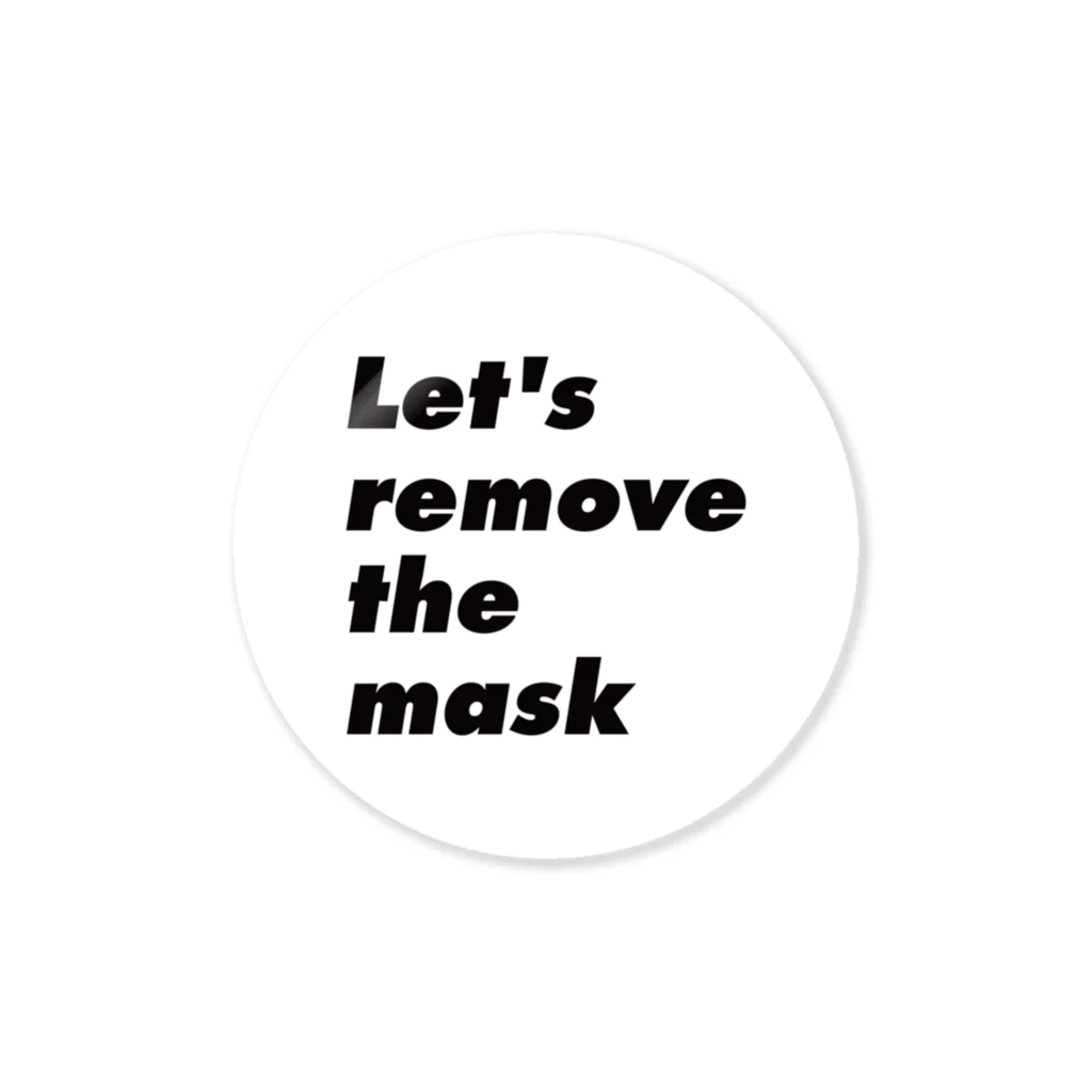 No Mask, My Choice. のLet's remove the mask ステッカー