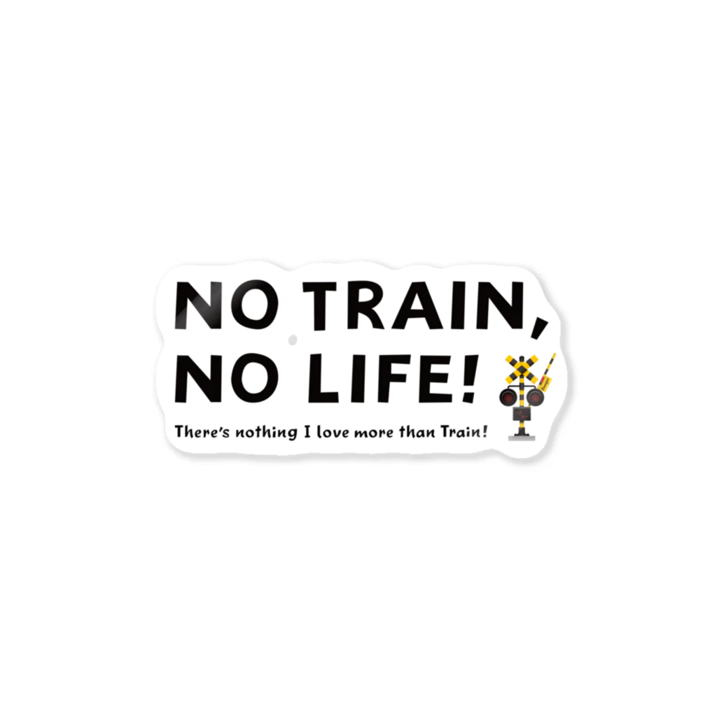 Train Kids! SOUVENIR SHOPのNO TRAIN, NO LIFE ! Sticker