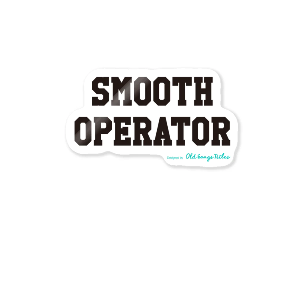 Old Songs TitlesのSmooth Operator ステッカー