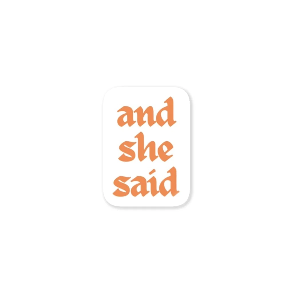 滝川商店のand she said Sticker