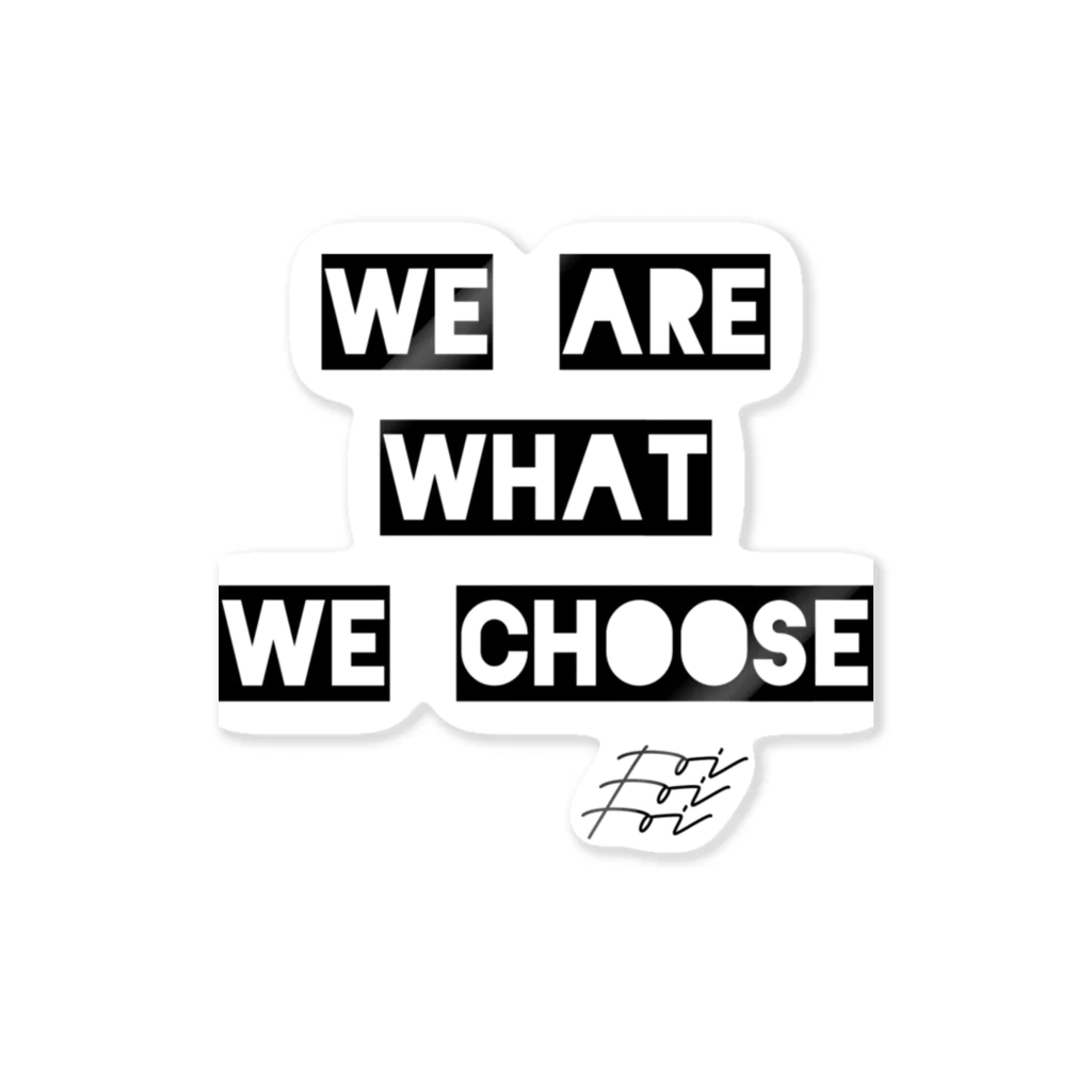 The Innovation ShopのWE ARE WHAT WE CHOOSE ステッカー