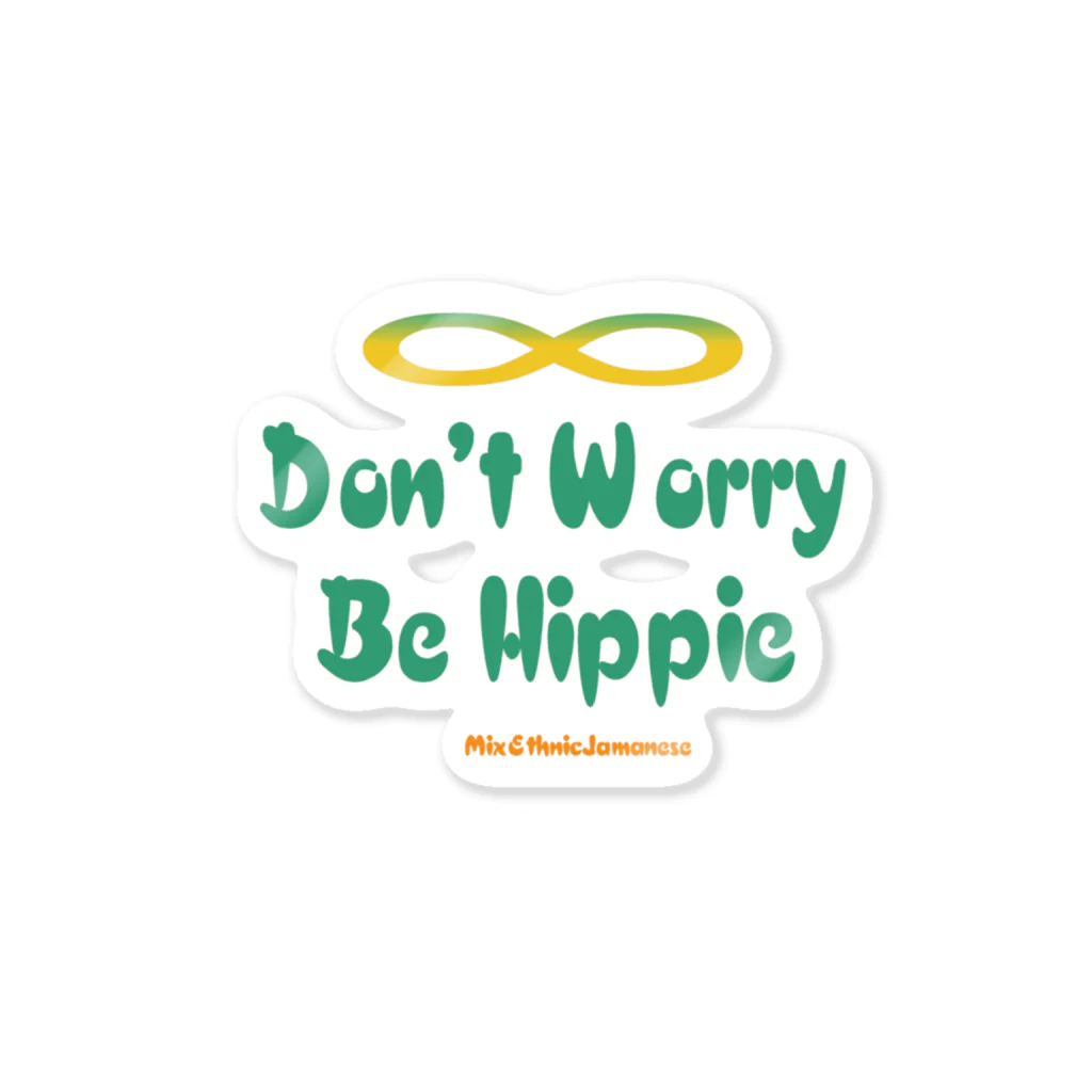 mixethnicjamamaneseのオリジナルロゴシリーズ　don't worry be hippie Sticker