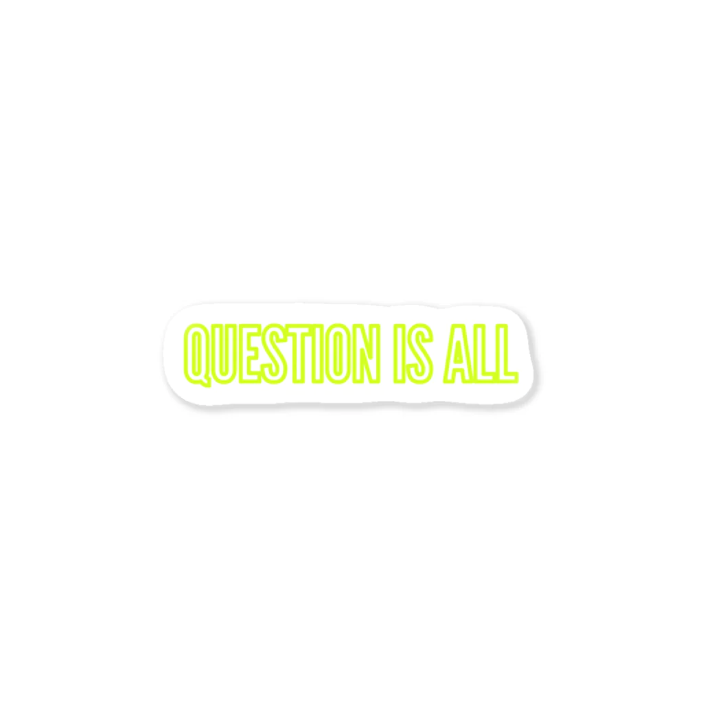 QUESTIONMARKのQUESTION IS ALL ステッカー