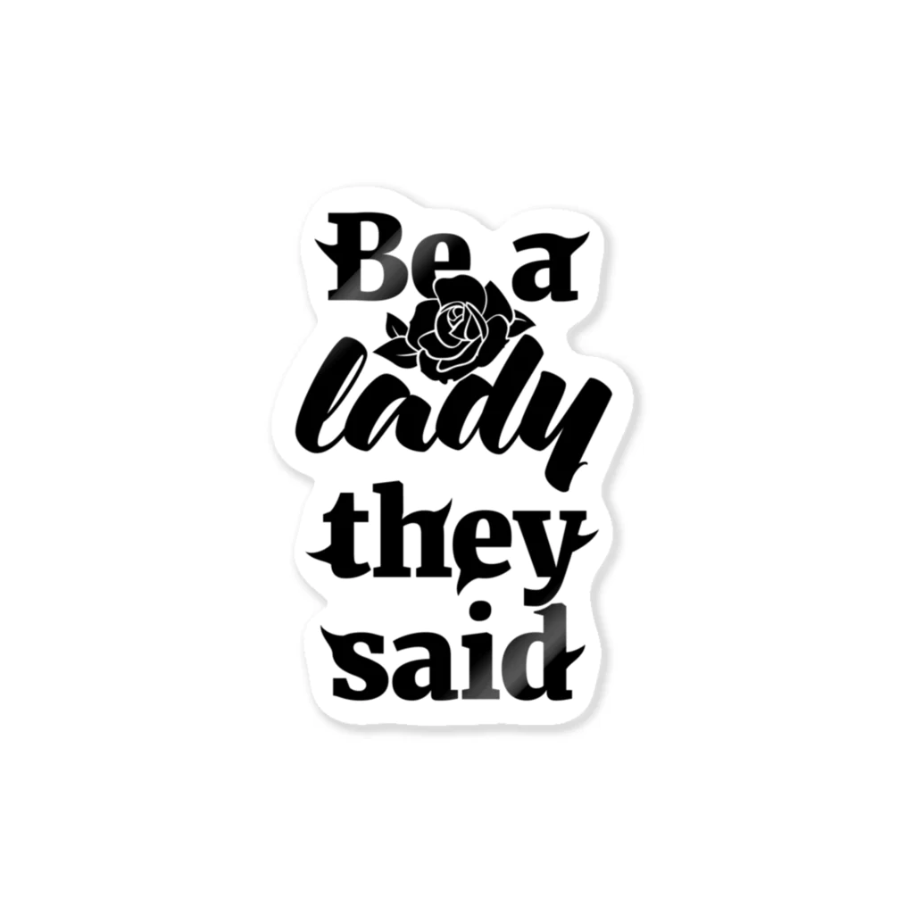 NOBODY754のBe A Lady They Said (Black) Sticker