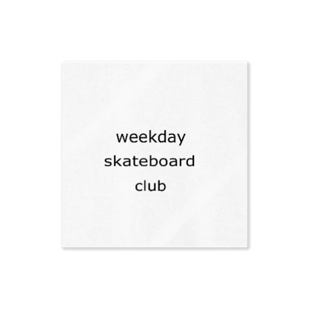 weekdayskateboardclubのweekdayskateboardclub Sticker