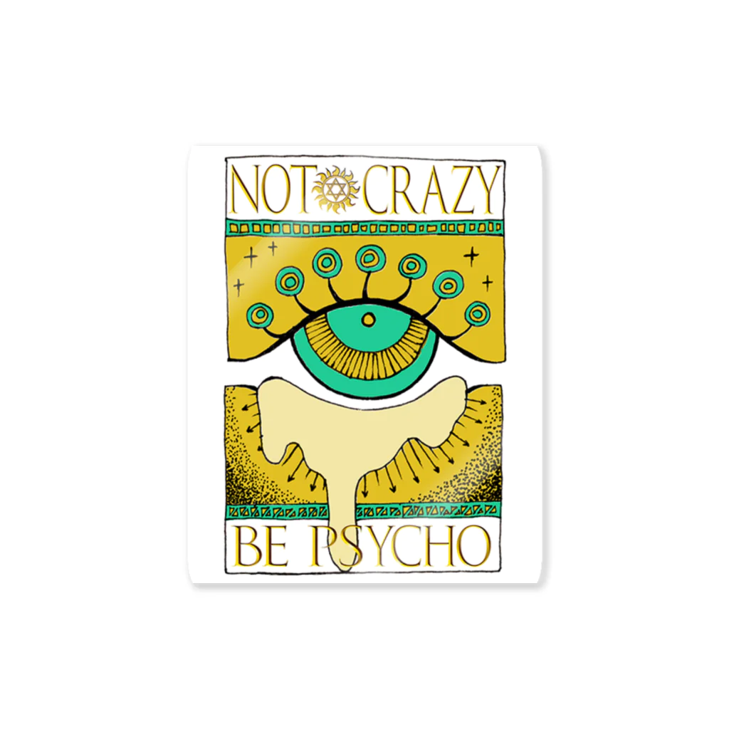 Paint 'em allのNot crazy be psycho　おめめ Sticker