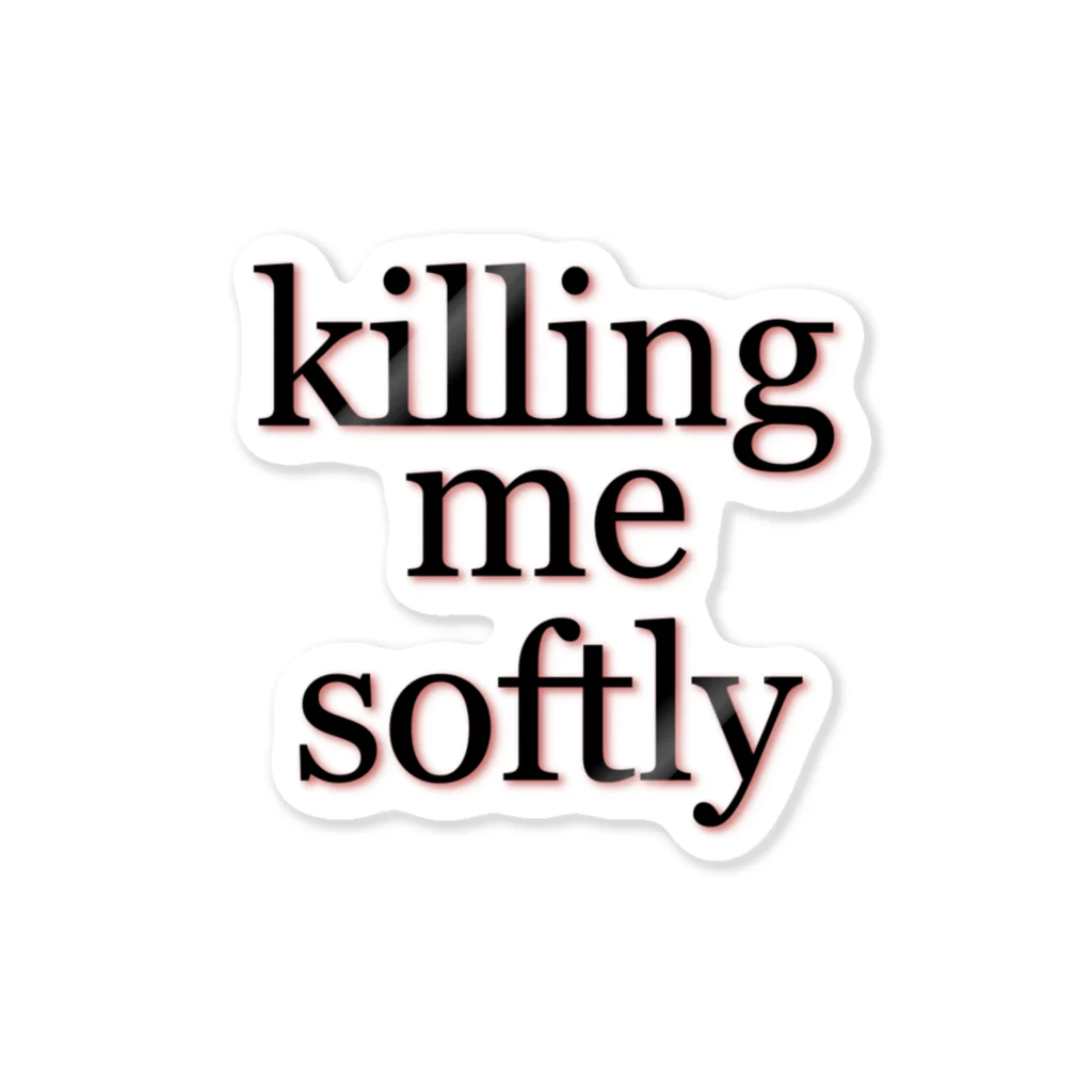 おれの店のkilling me softly ステッカー