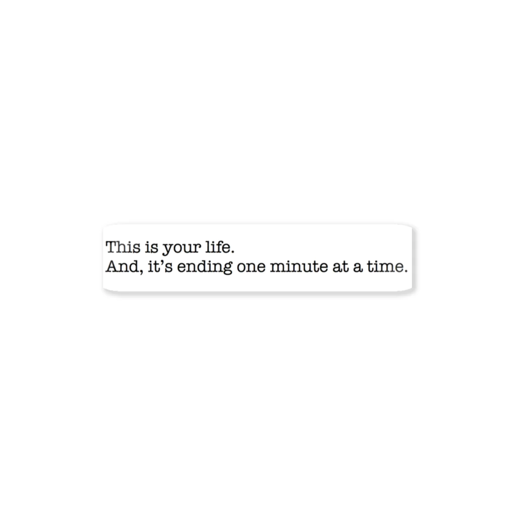 keisuke0427のThis is your life. And, it's ending one minute at a time. ステッカー