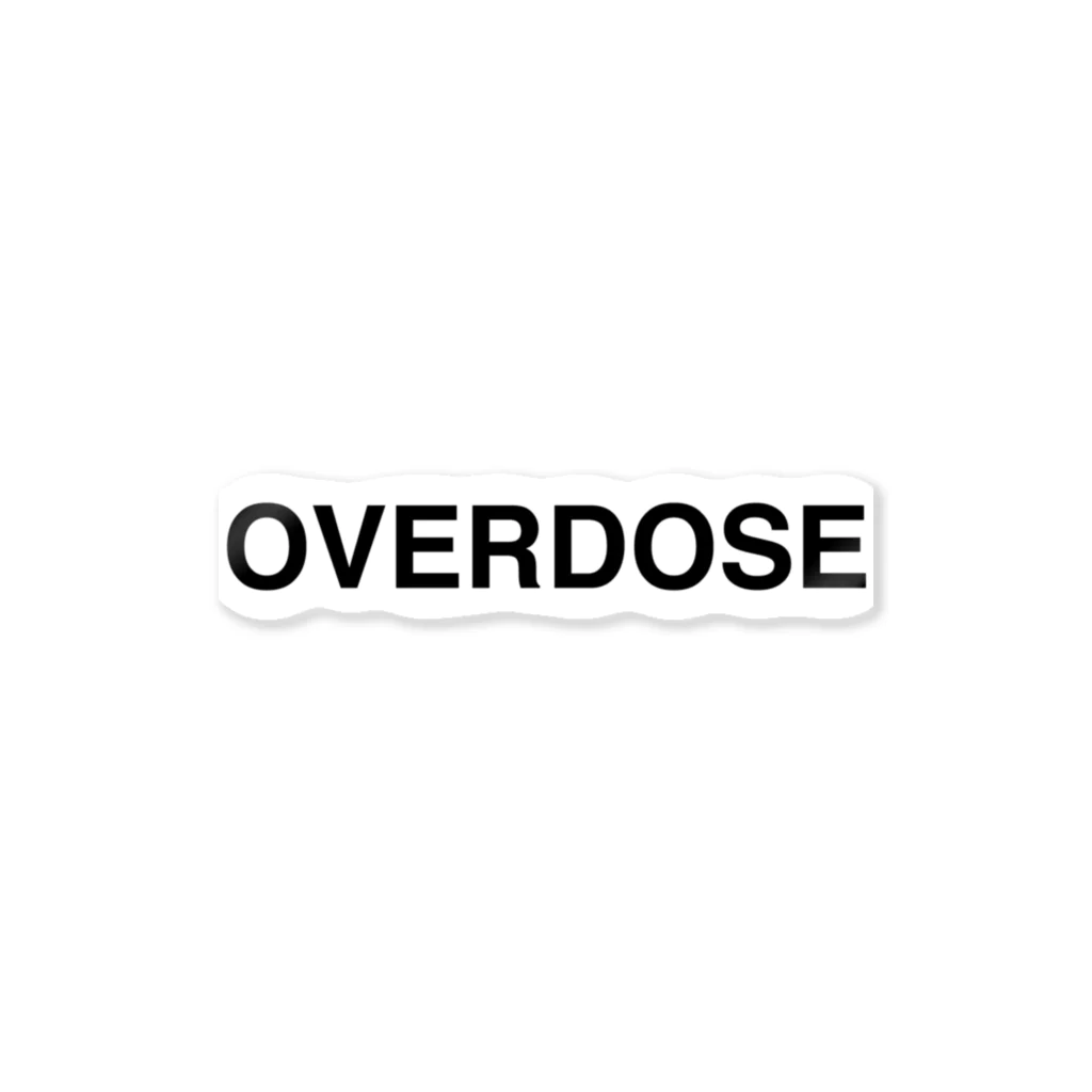 OVERDOSE-オーバードーズ- / TOKYO LOGOSHOP 東京ロゴショップ ( TOKYO_LOGOSHOP )のステッカー通販 ∞  SUZURI（スズリ）