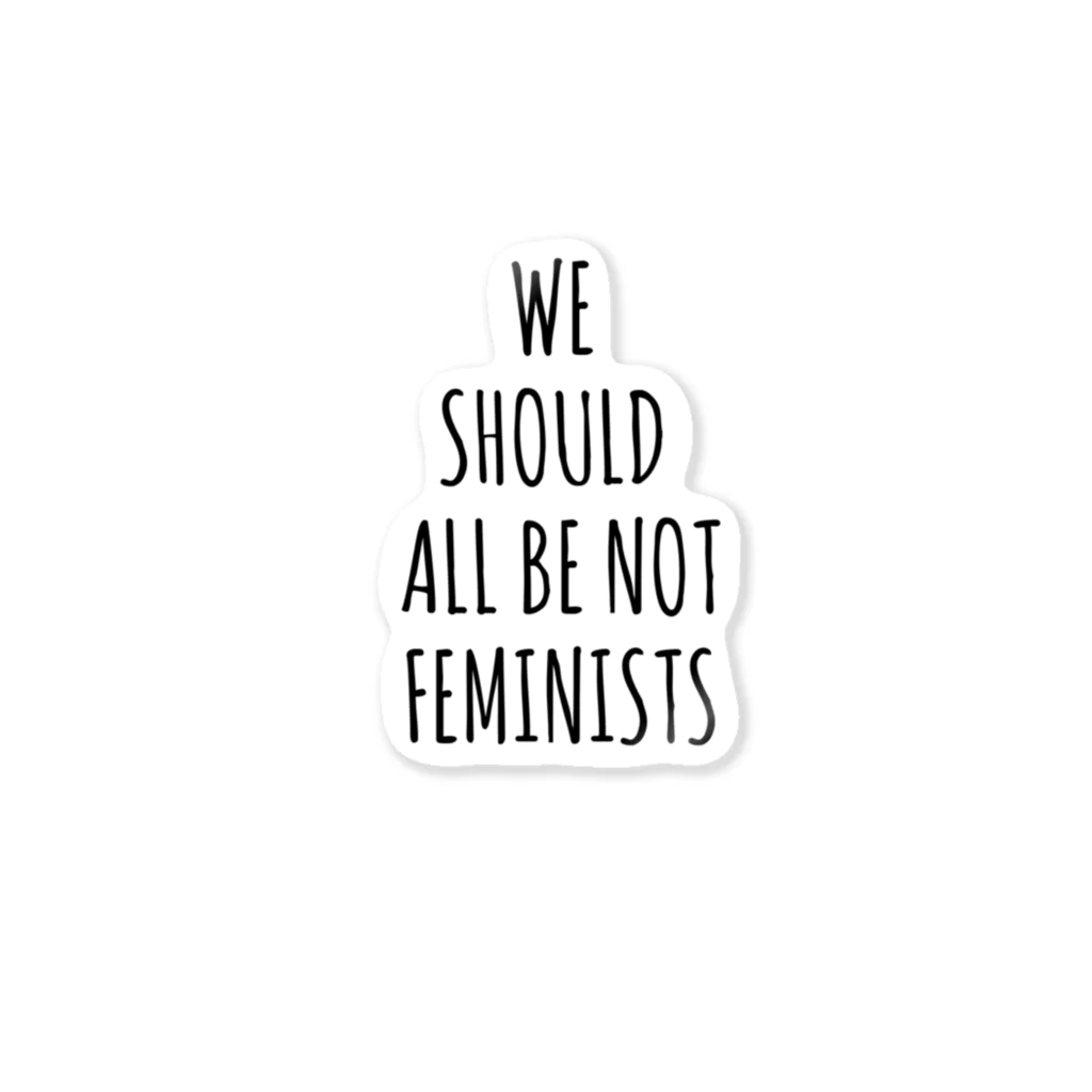 萬田裕仁のWe Should All Be Not Feminists ステッカー