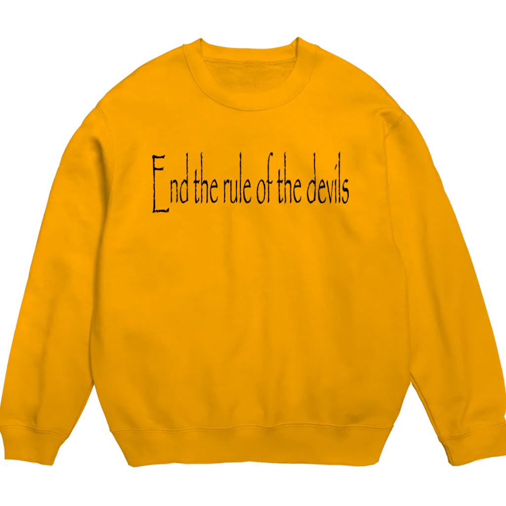 PALA's SHOP　cool、シュール、古風、和風、の悪魔どもの支配を終わらせる！ End the rule of the devils! Crew Neck Sweatshirt