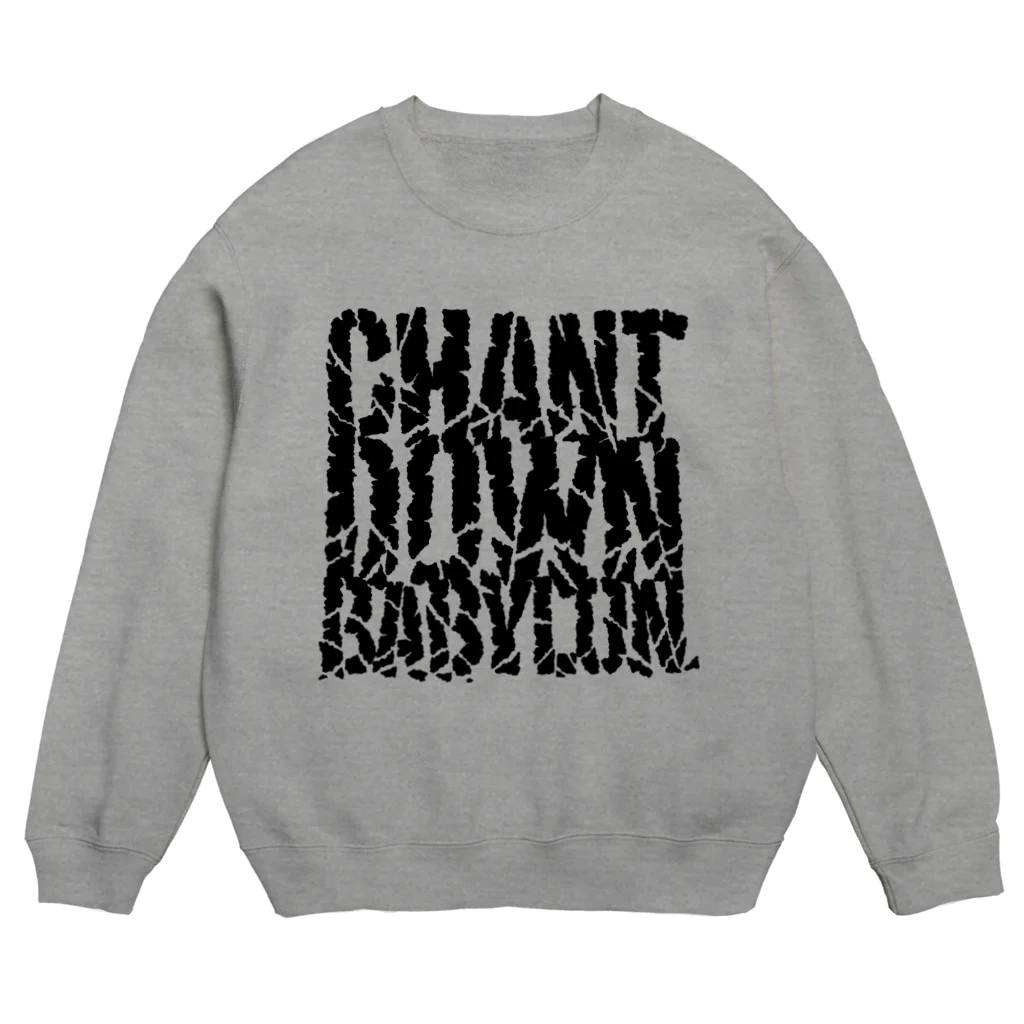 Art Studio TrinityのCHANT DOWN BABYLON【淡色ベース】 Crew Neck Sweatshirt