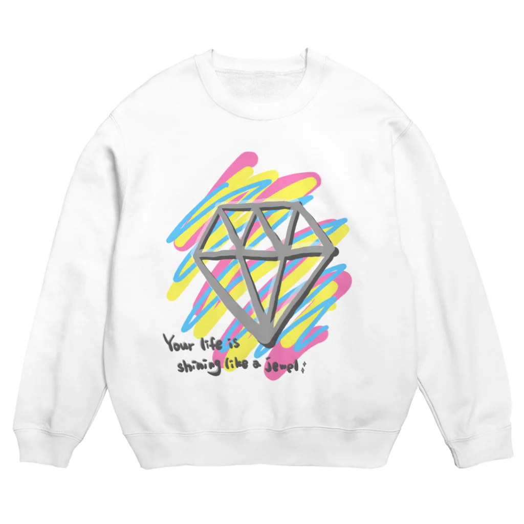 a-stilbe (アスチルベ)の貴方の人生も宝石の様に輝いています Crew Neck Sweatshirt