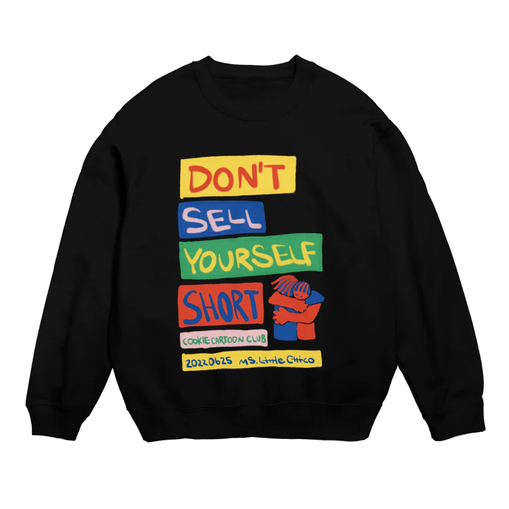 Cookie Cartoon Clubの20220625_don't sell your self short Crew Neck Sweatshirt