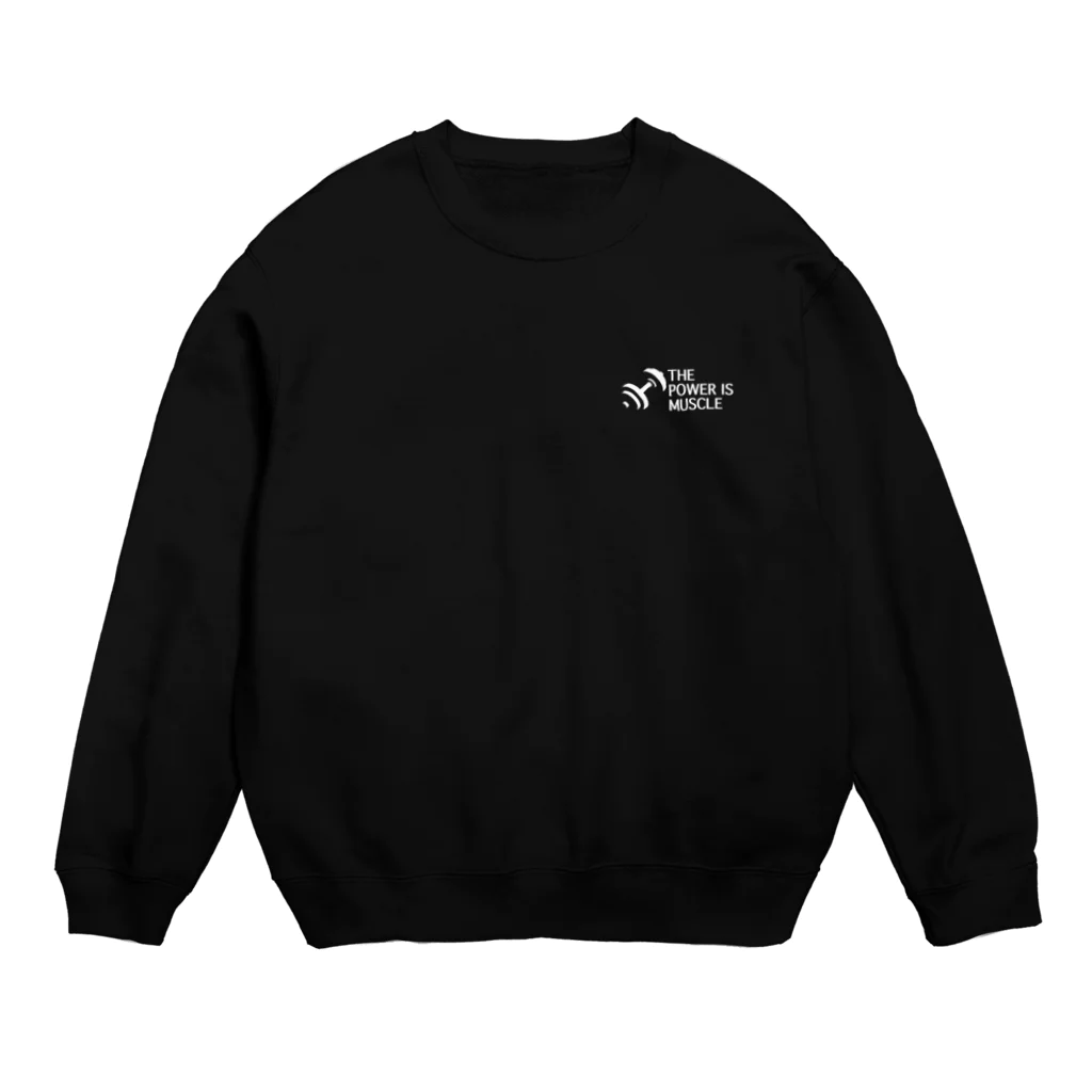 SAKECHiiiiのTHE POWER IS MUSCLE Crew Neck Sweatshirt