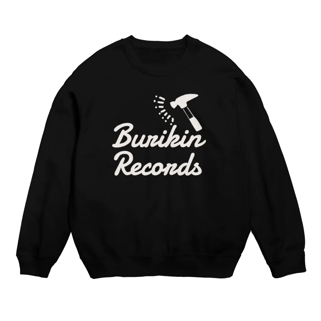 BURIKI'N RECORDSのハンマーが振り下ろされる(大ロゴ白) Crew Neck Sweatshirt