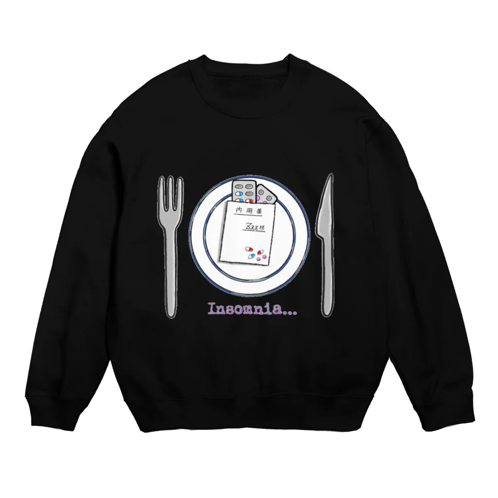 Insomnia...のおくすりディナー💊 Crew Neck Sweatshirt