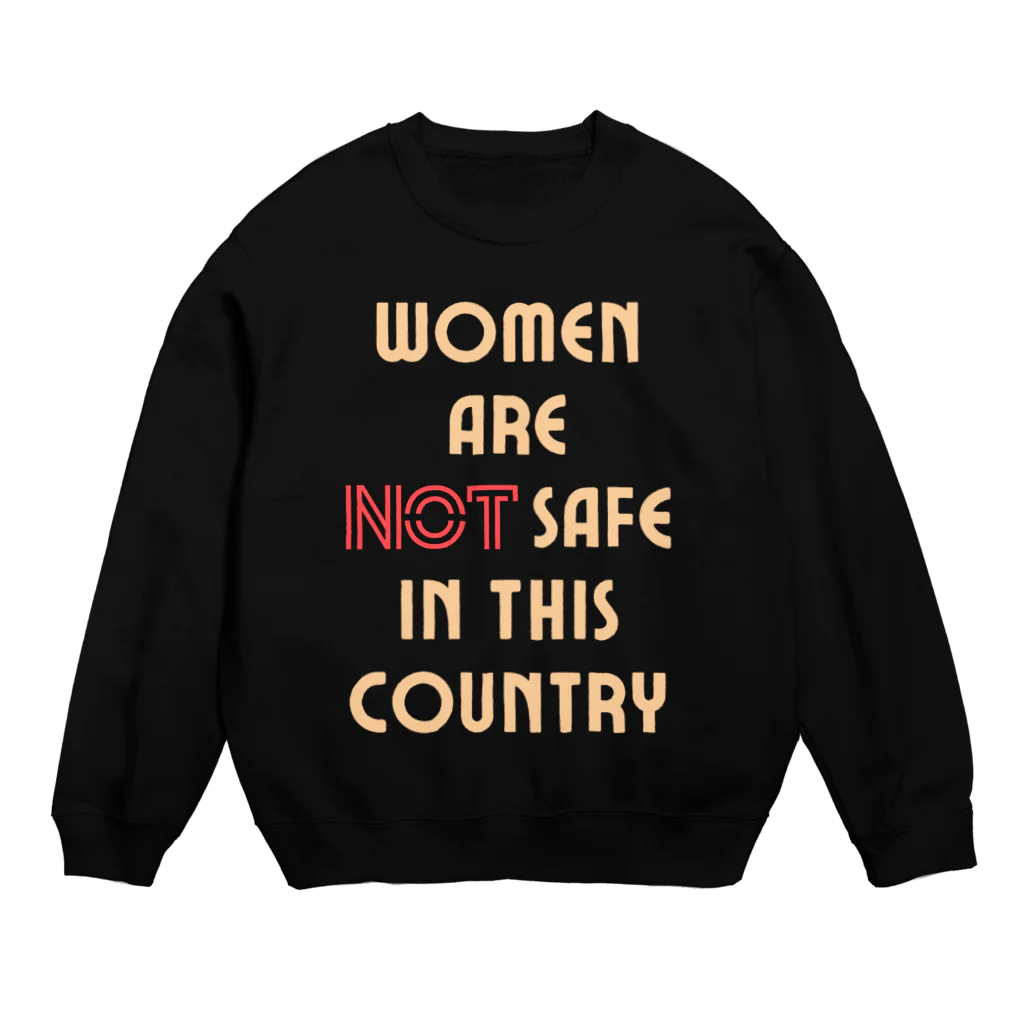 chataro123のWomen Are Not Safe in This Country Crew Neck Sweatshirt