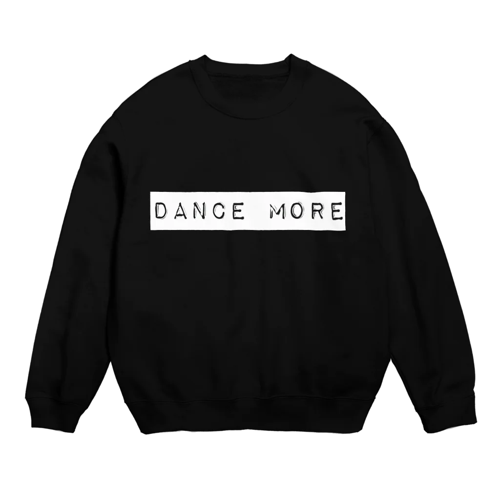 YU-KIのDANCE MORE Crew Neck Sweatshirt