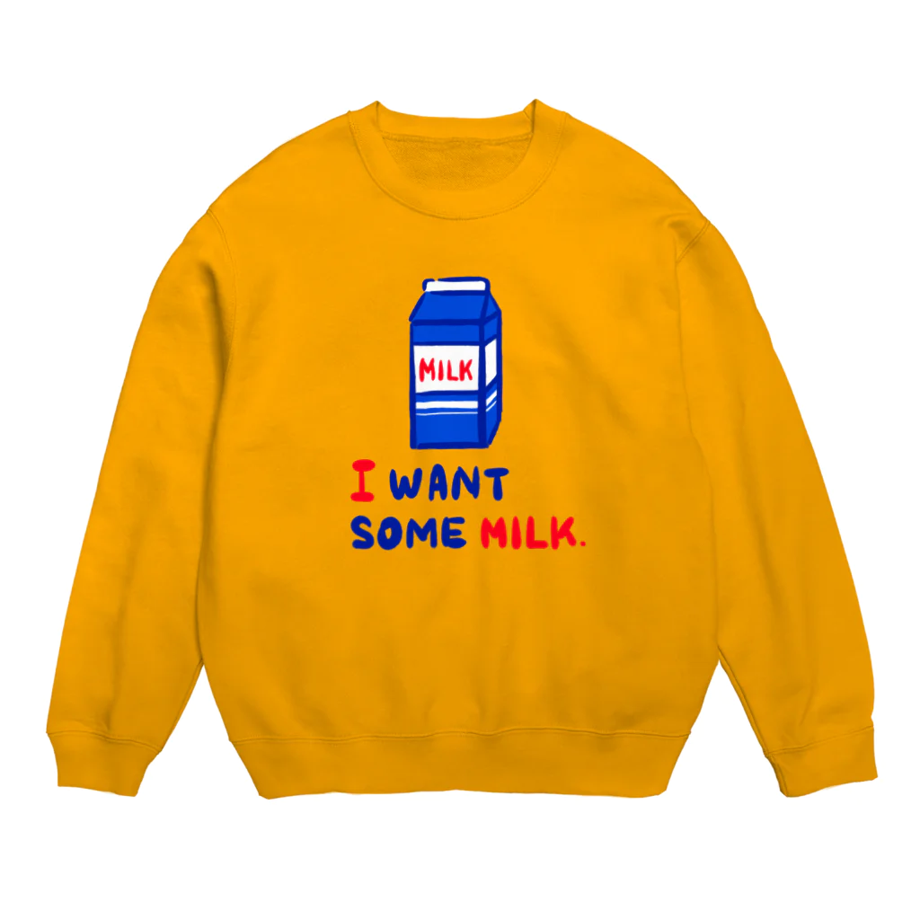 HAPPY MILK MARKETのI WANT SOME MILK Crew Neck Sweatshirt