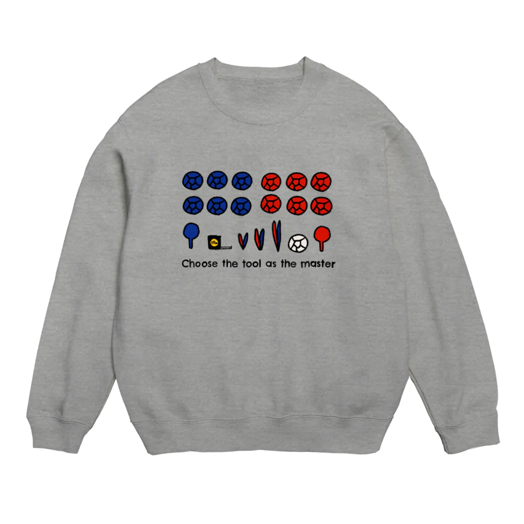 おとなのつくってあそぼのChoose the tool as the master_ Crew Neck Sweatshirt