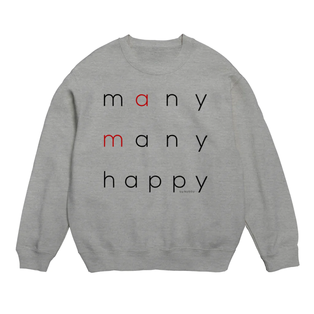 Nobby's SUZURI shopの（黒文字Ver.）many many happy Crew Neck Sweatshirt