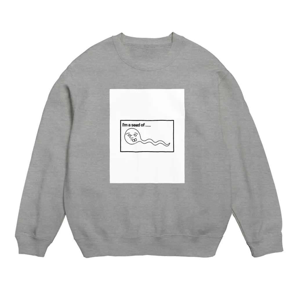 MooUのI'm a seed of ..... Crew Neck Sweatshirt