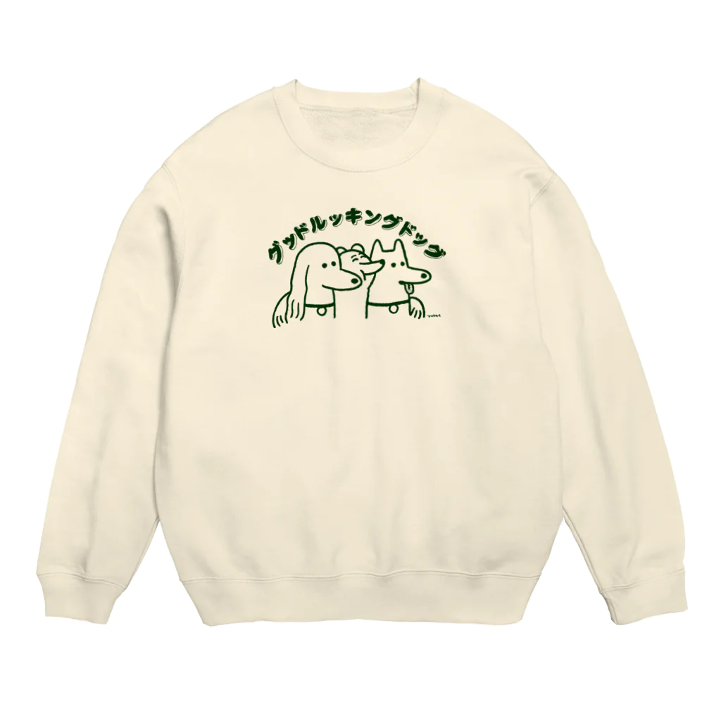 yukkeのグッドルッキングドッグ Crew Neck Sweatshirt