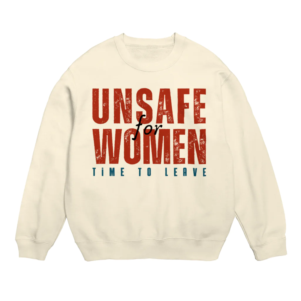 chataro123のUnsafe for Women: Time to Leave Crew Neck Sweatshirt