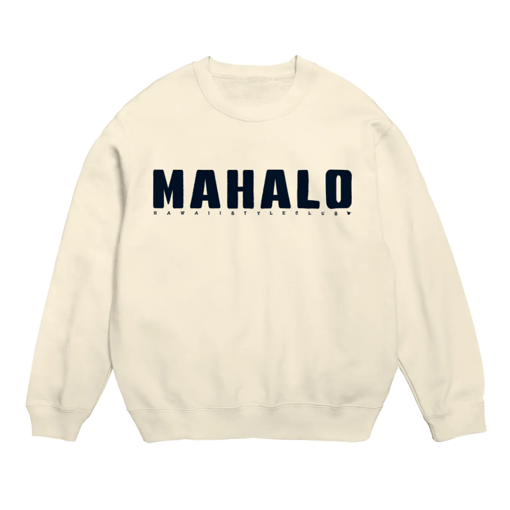 ハワイスタイルクラブのJust MAHALO Crew Neck Sweatshirt