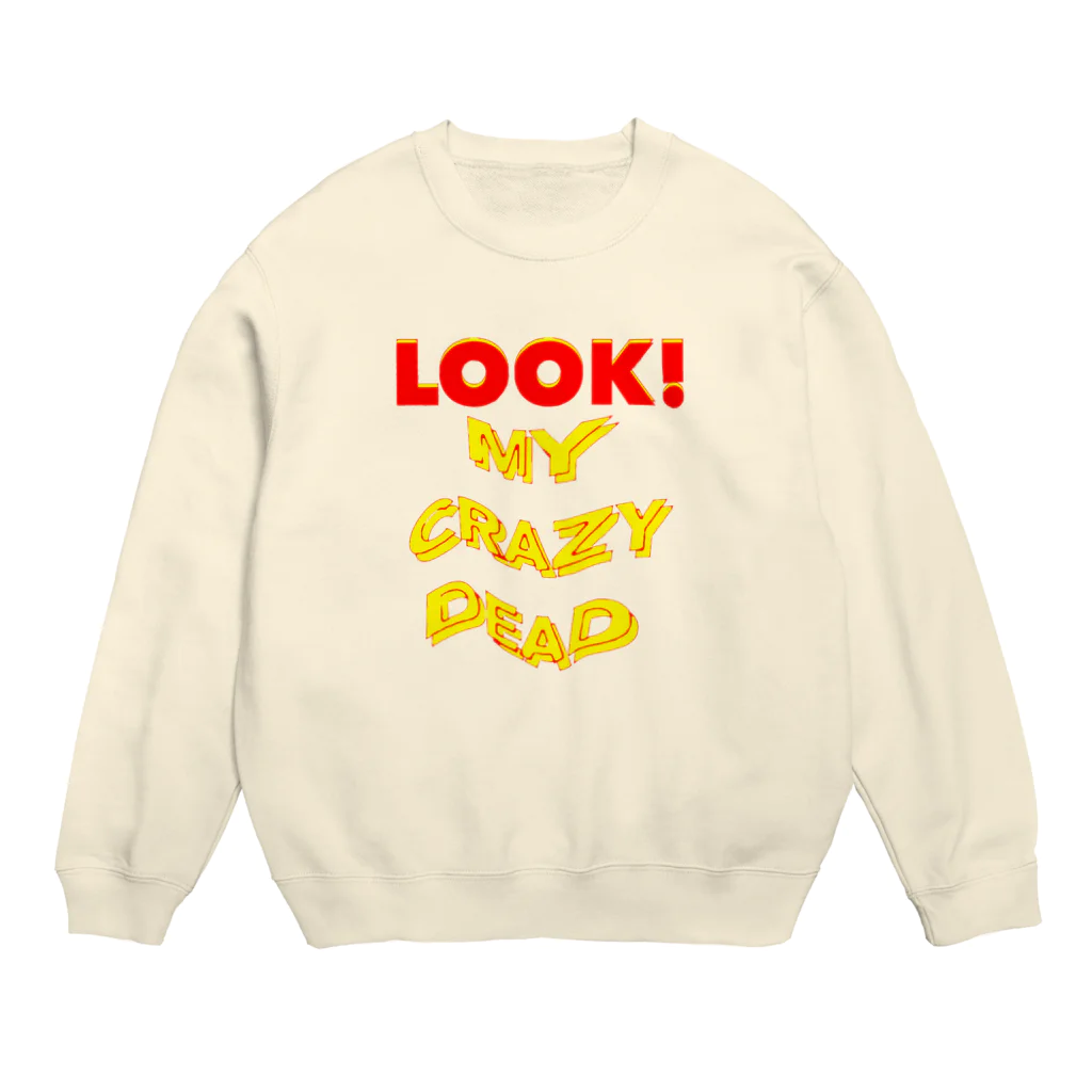 Fuck , The MyheroのLOOK! MY CRAZY DEAD Crew Neck Sweatshirt