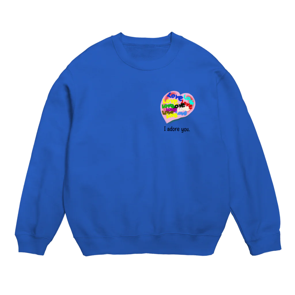 ララちゃんshopのあなたが大好きです Crew Neck Sweatshirt