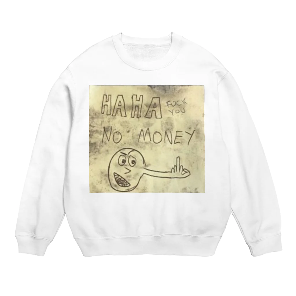 カネキセイトのHaha, fuck you No money Crew Neck Sweatshirt