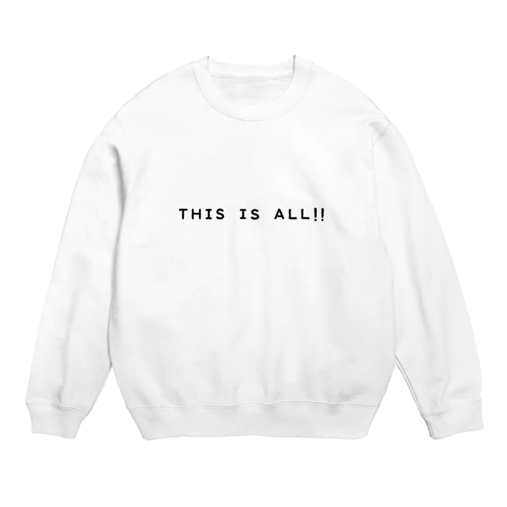 tomspacemanのTHIS IS  ALL!! Crew Neck Sweatshirt