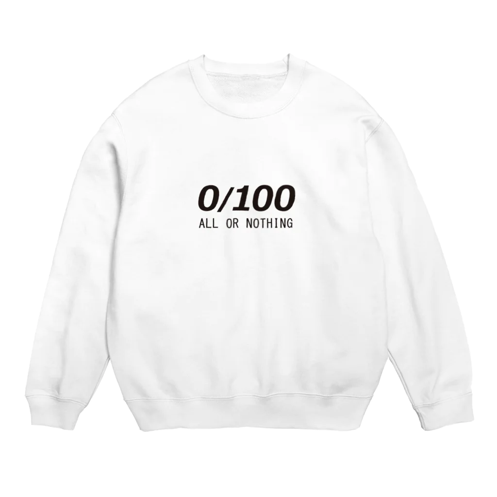 T-maniaのAll or Nothing  ０/100 Crew Neck Sweatshirt