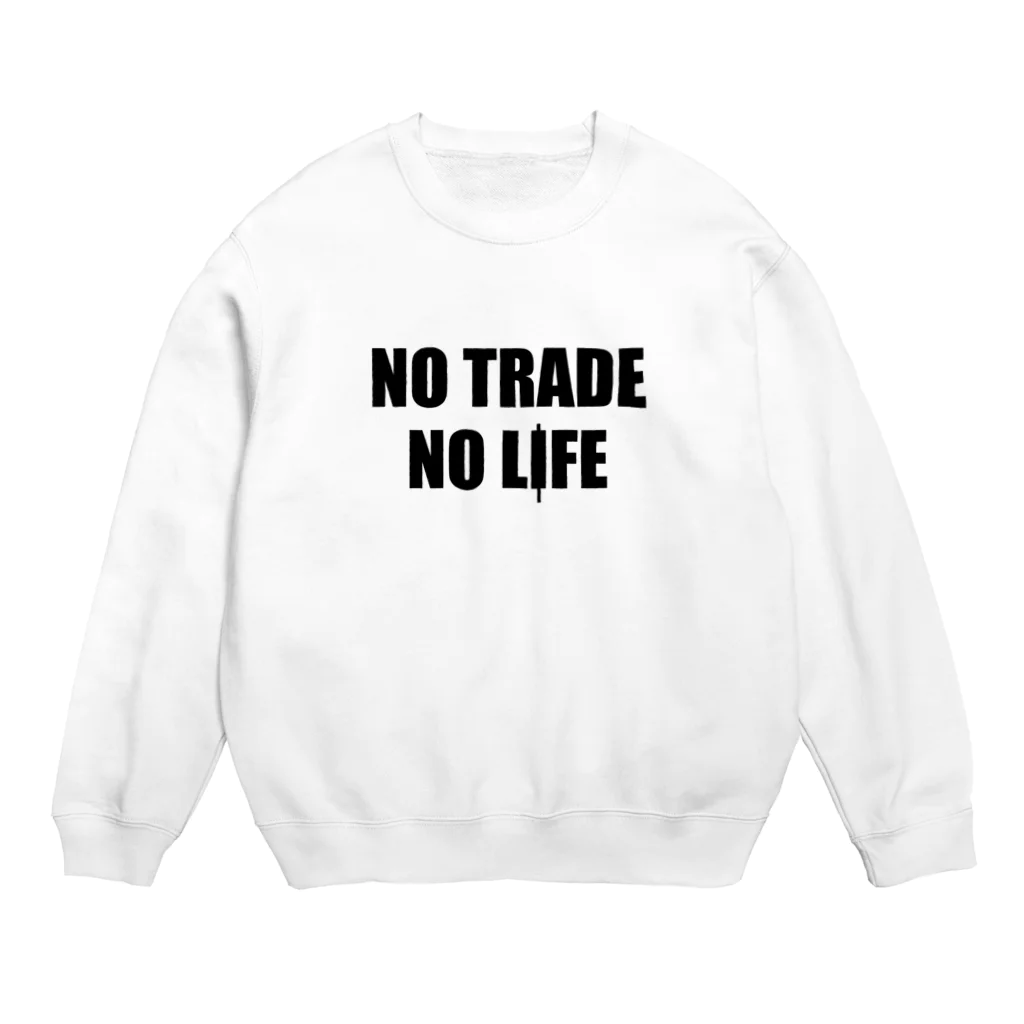 ニポトレ本舗☆投資家とトレーダーに捧ぐのノートレード・ノーライフ。NO TRADE NO LIFE Crew Neck Sweatshirt