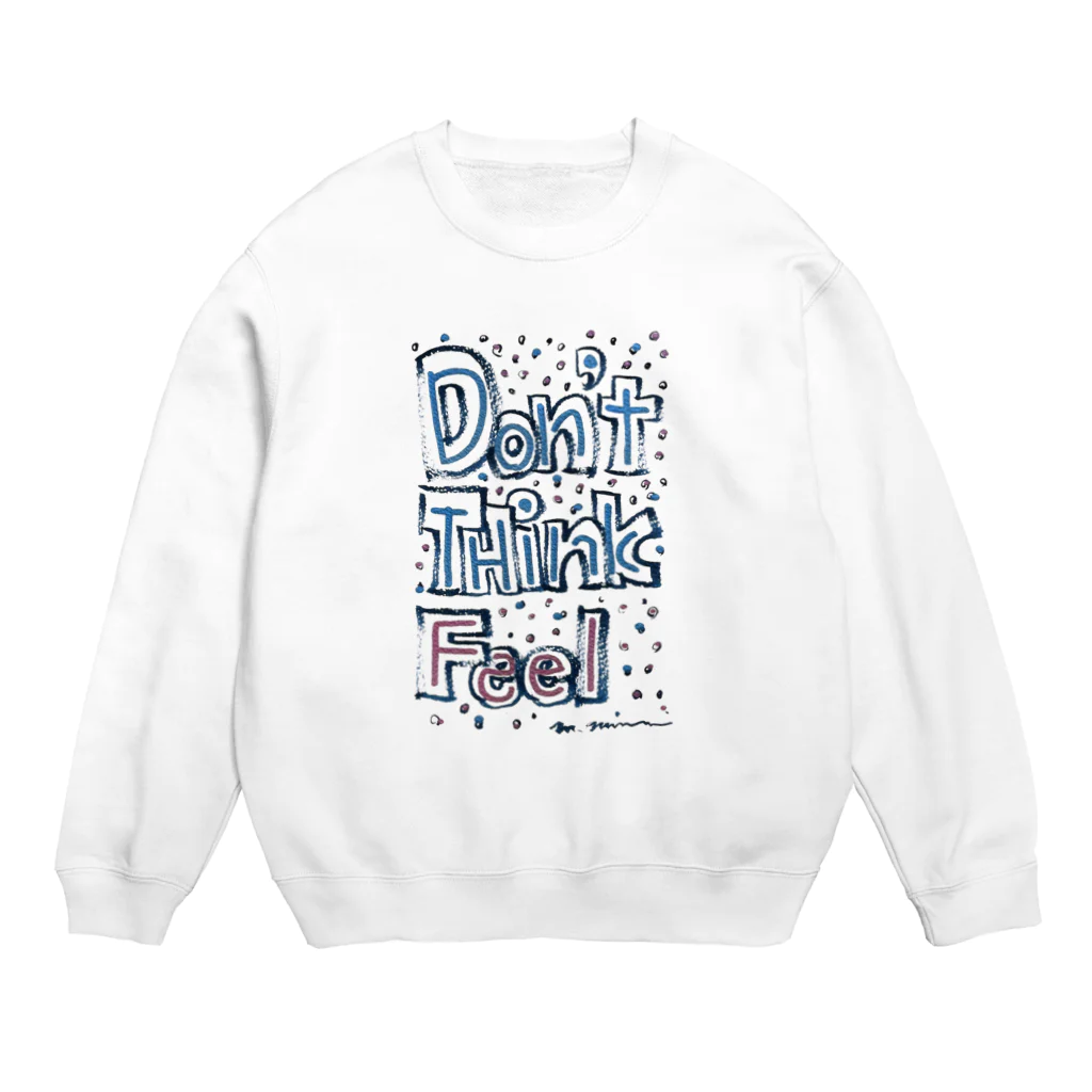 masahiro_minami_artのDON'T THINK FEEL Crew Neck Sweatshirt