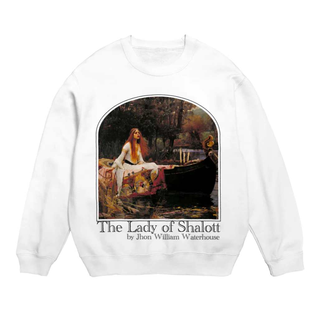 MUGEN ARTのシャロットの女（シャロット姫）　The Lady of Shalott　ジョン・ウィリアム・ウォーターハウス Crew Neck Sweatshirt