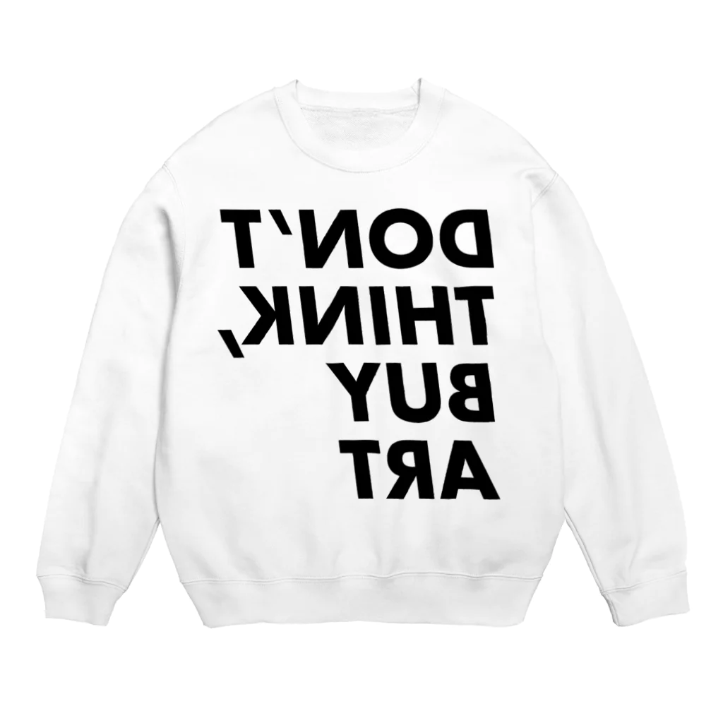 emanuelhommatinのDon't think buy art Crew Neck Sweatshirt