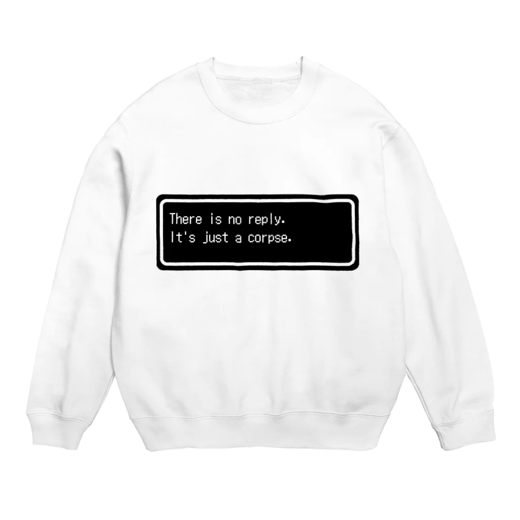 NEW.Retoroの『There is no reply. It's just a corpse.』白ロゴ Crew Neck Sweatshirt