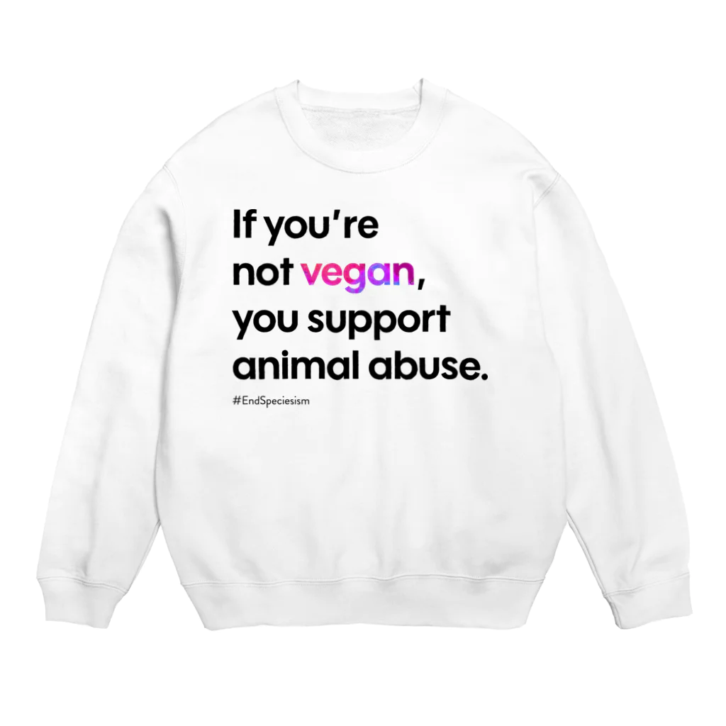 Let's go vegan!のIf you're not vegan (ホワイト) Crew Neck Sweatshirt