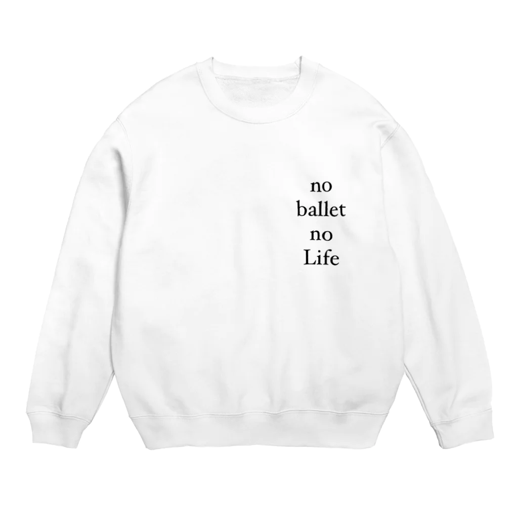 ballet_etのNoballetNoLife Crew Neck Sweatshirt