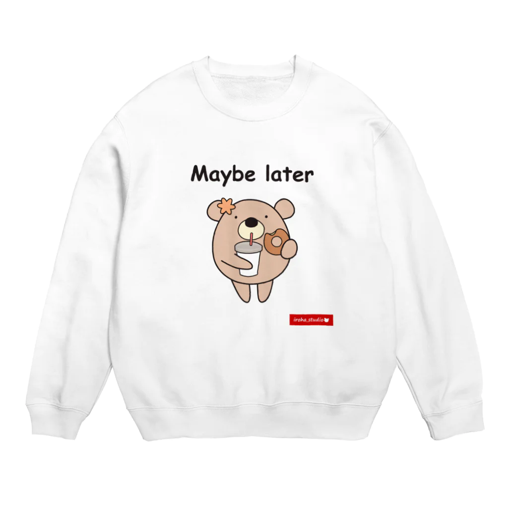 iroha_studioのくまのココ（Maybe later） Crew Neck Sweatshirt