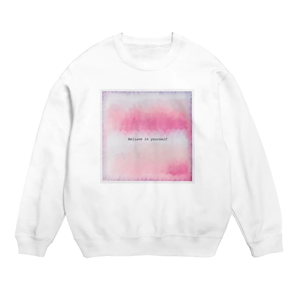 さくら蒸しパンのBelieve in yourself Crew Neck Sweatshirt